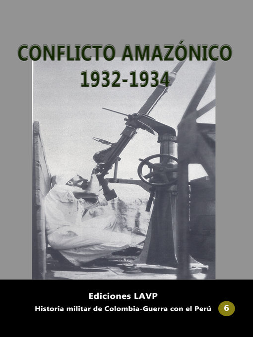 Title details for Conflicto amazónico 1932-1934 by Ediciones LAVP - Wait list